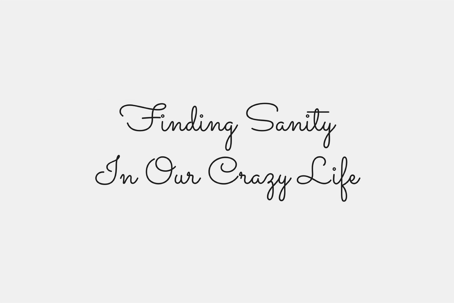 GOODJANES FINDING SANITY IN OUR CRAZY LIFE